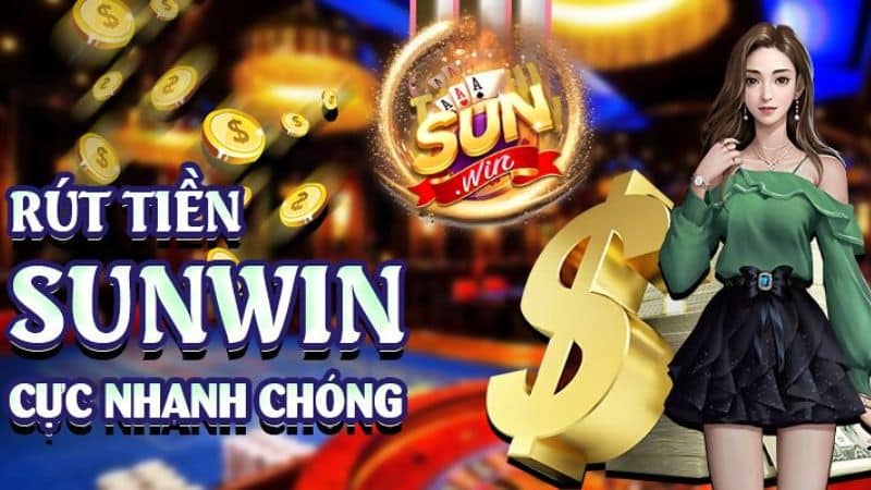 rút tiền sunwin cực nhanh chóng