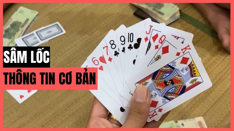 Những điều cần biết về bài Sâm Lốc